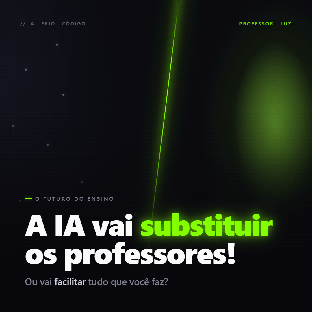 A IA vai substituir os professores!